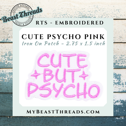 Cute Psycho Pink Embroidered Patch - RTS