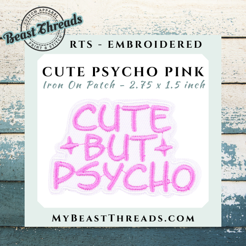 Cute Psycho Pink Embroidered Patch - RTS