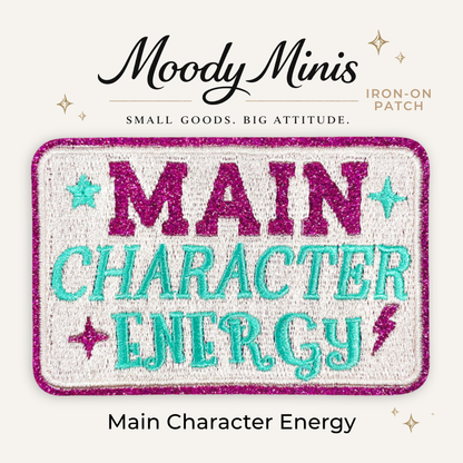 Main Character Energy Embroidered Patch