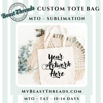 Custom Tote Bag - Just Add your Artwork! MTO