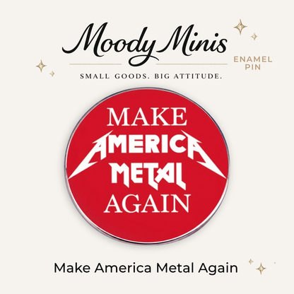 Make America Metal Again Enamel Pin
