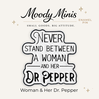 Woman & Her Dr Pepper Enamel Pin