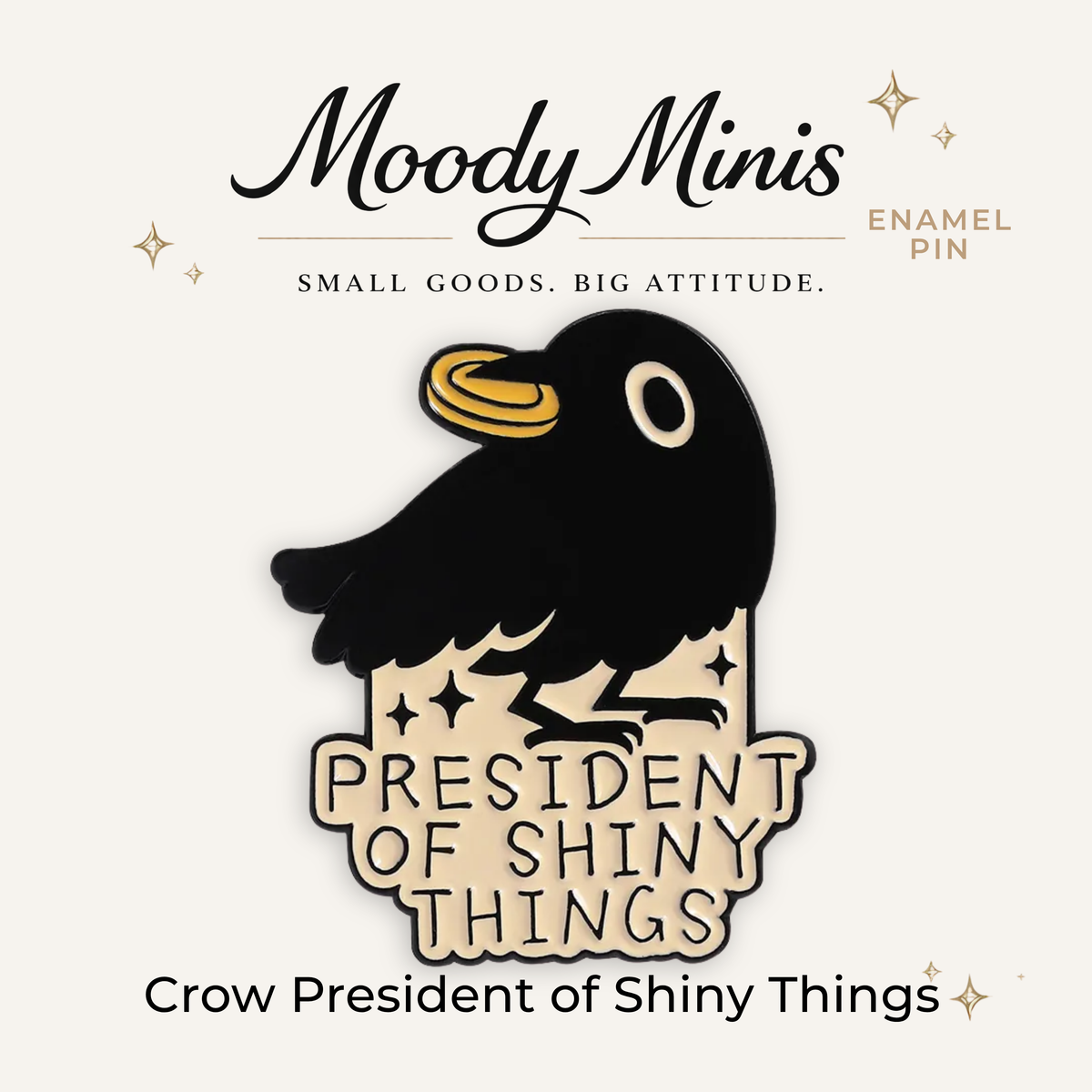 Crow President of Shiny Things Enamel Pin