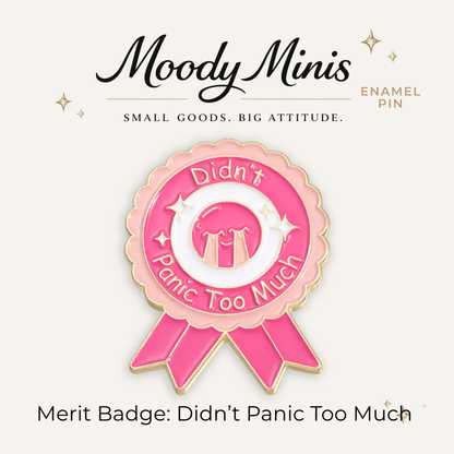 Merit Badge: Didn't Panic Too Much Enamel Pin