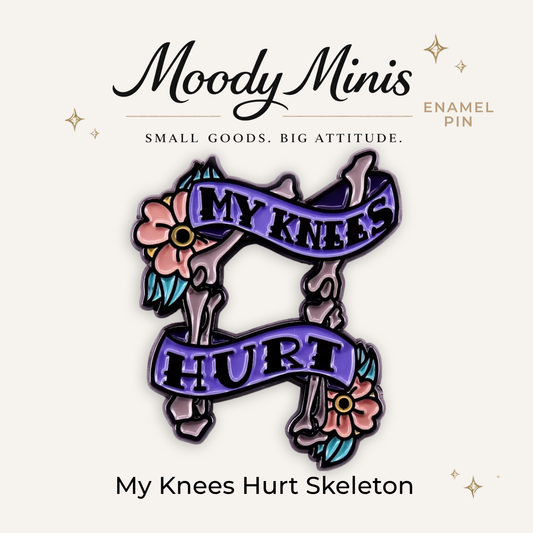 My Knees Hurt Skeleton Enamel Pin