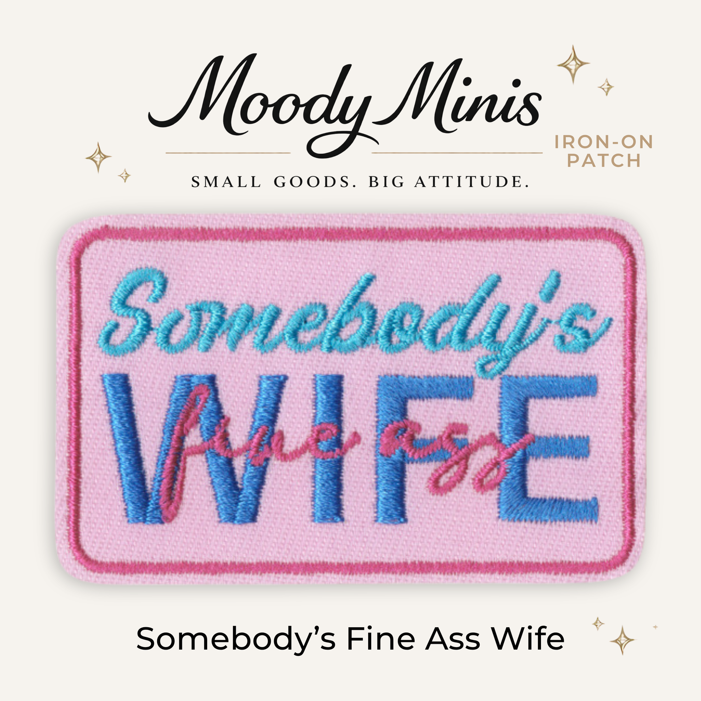 Somebody's Fine Ass Wife Embroidered Patch
