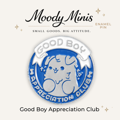 Good Boy Appreciation Club Enamel Pin