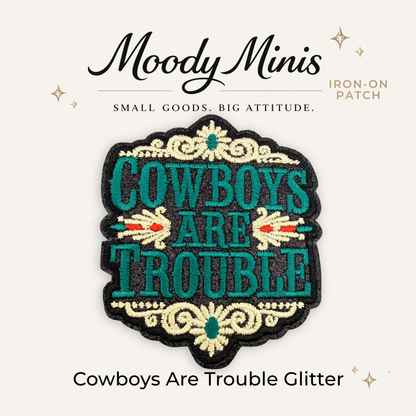Cowboys Are Trouble Glitter Embroidered Patch
