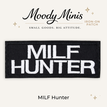 MILF Hunter Embroidered Patch- RTS