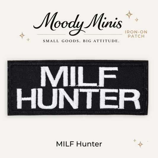 MILF Hunter Embroidered Patch- RTS