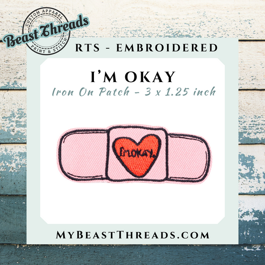 I'm Okay Embroidered Patch - RTS
