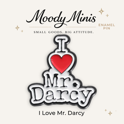 I Love Mr. Darcy Enamel Pin