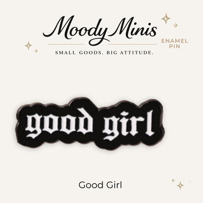 Good Girl Enamel Pin