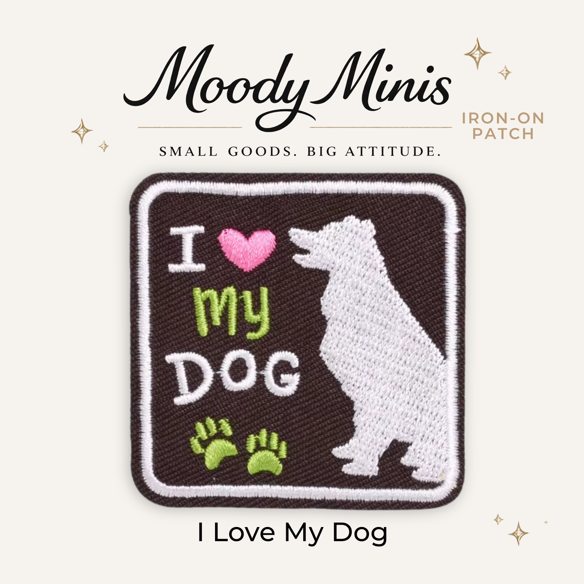 I Love My Dog Embroidered Patch