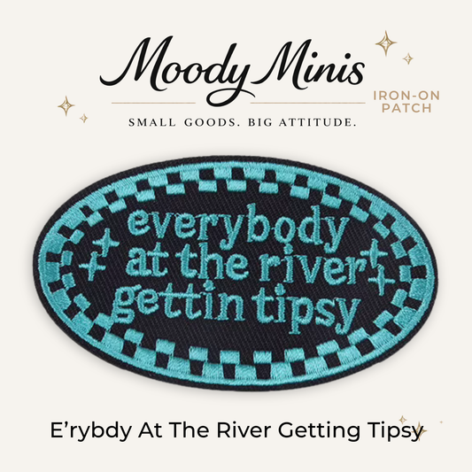 Everybody At The River Getting Tipsy Embroidered Patch