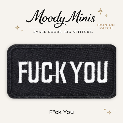 F*ck You Embroidered Patch- RTS
