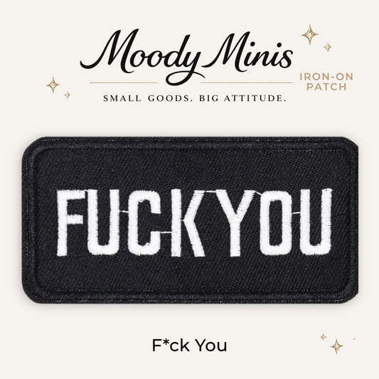 F*ck You Embroidered Patch- RTS