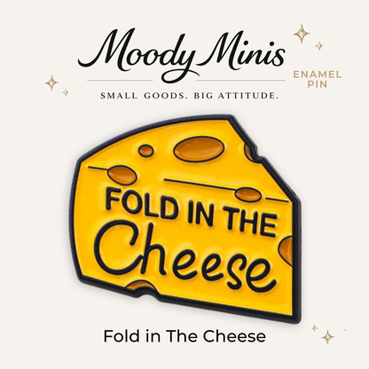 Fold in The Cheese Enamel Pin