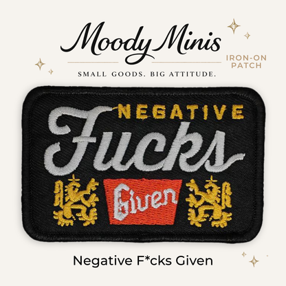 Negative F*cks Given Embroidered Patch