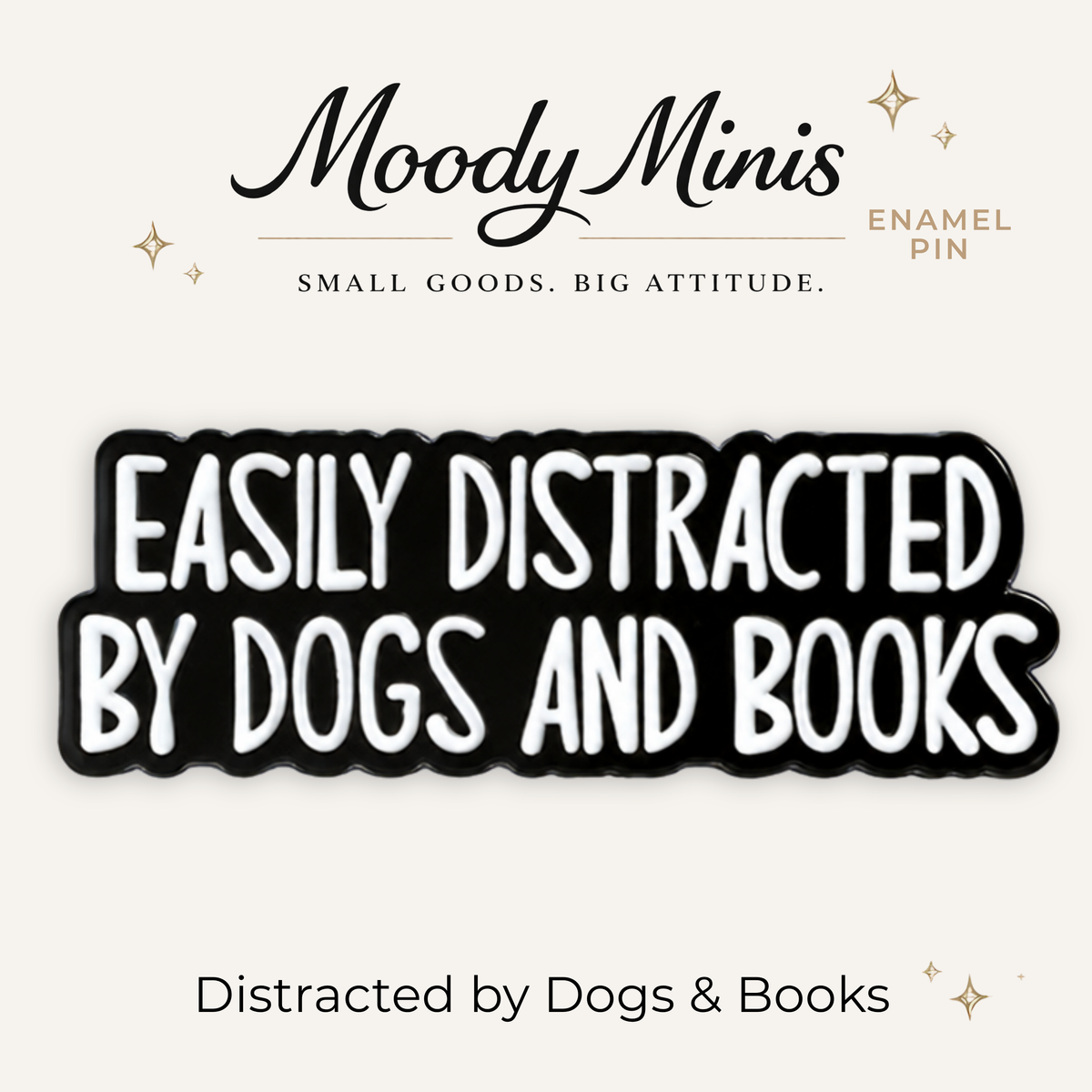 Easily Distracted by Dogs & Books Enamel Pin