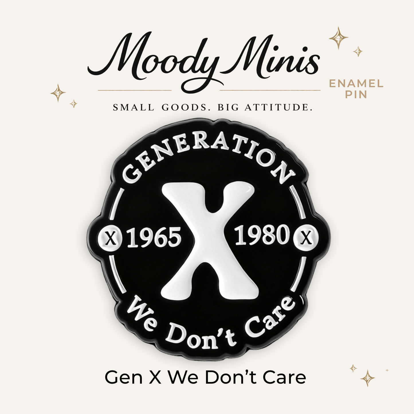 Gen X We Don't Care Enamel Pin