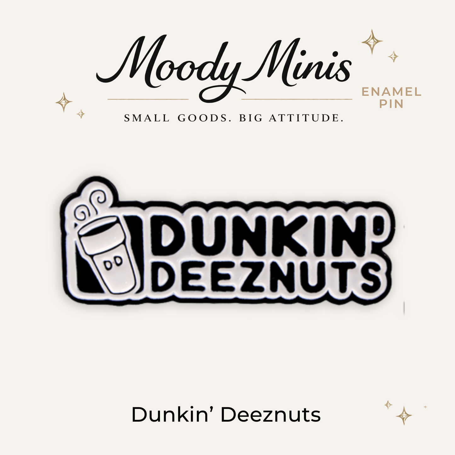 Dunkin' Deeznuts Enamel Pin