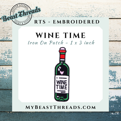 Wine Time Embroidered Patch- RTS