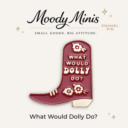 What Would Dolly Do? Enamel Pin