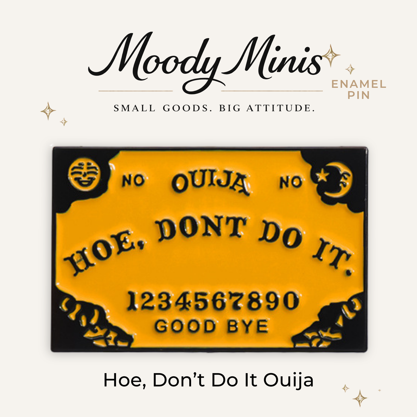 Hoe, Don't Do It Ouija Enamel Pin