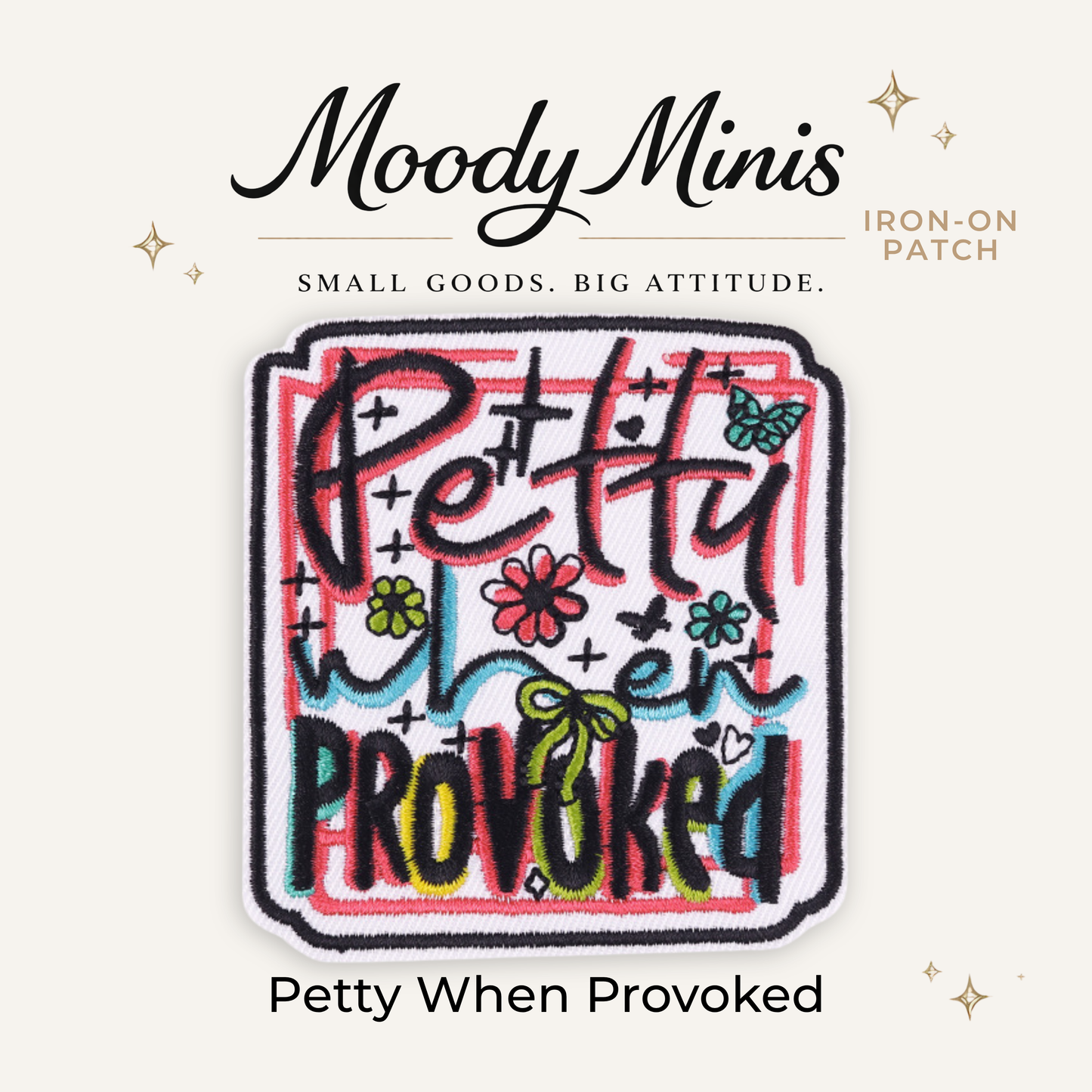 Petty When Provoked Embroidered Patch