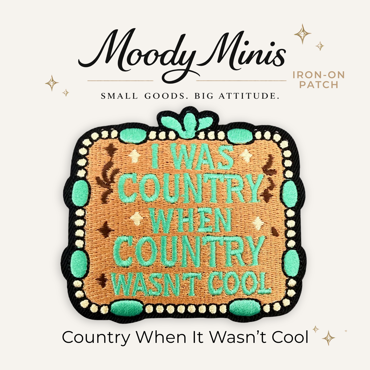 Country, When Country Wasn't Cool Embroidered Patch