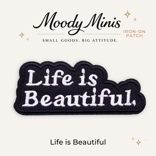 Life is Beautiful Embroidered Patch