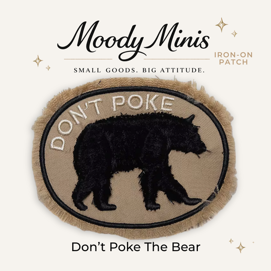 Don't Poke The Bear Embroidered Patch