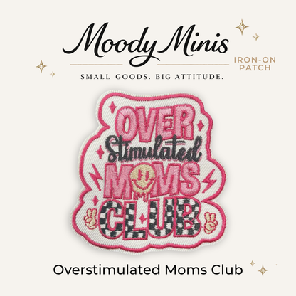 Overstimulated Moms Club Embroidered Patch