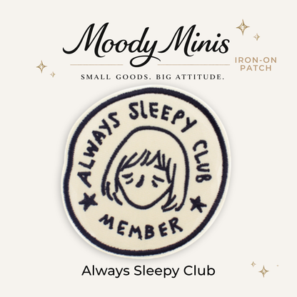 Always Sleepy Club Embroidered Patch - RTS