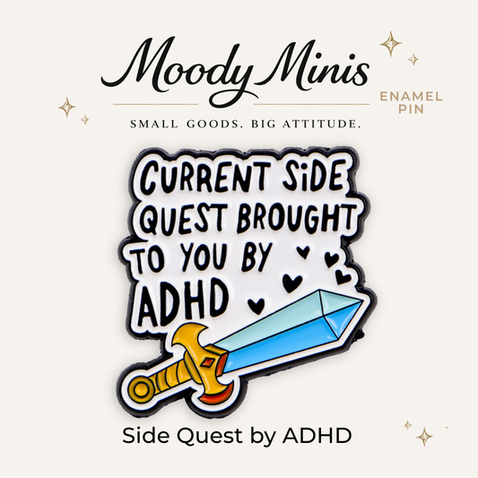 Side Quest Brought to You By ADHD Enamel Pin