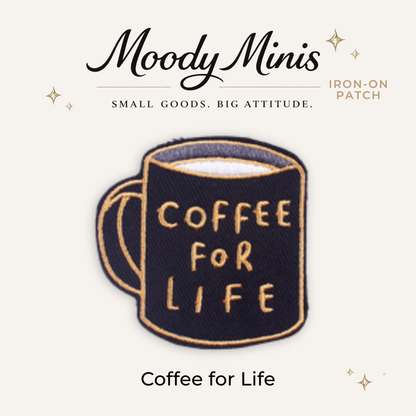 Coffee For Life Embroidered Patch- RTS
