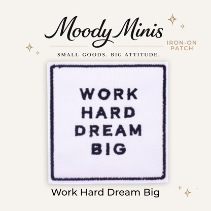 Work Hard Dream Big Embroidered Patch - RTS
