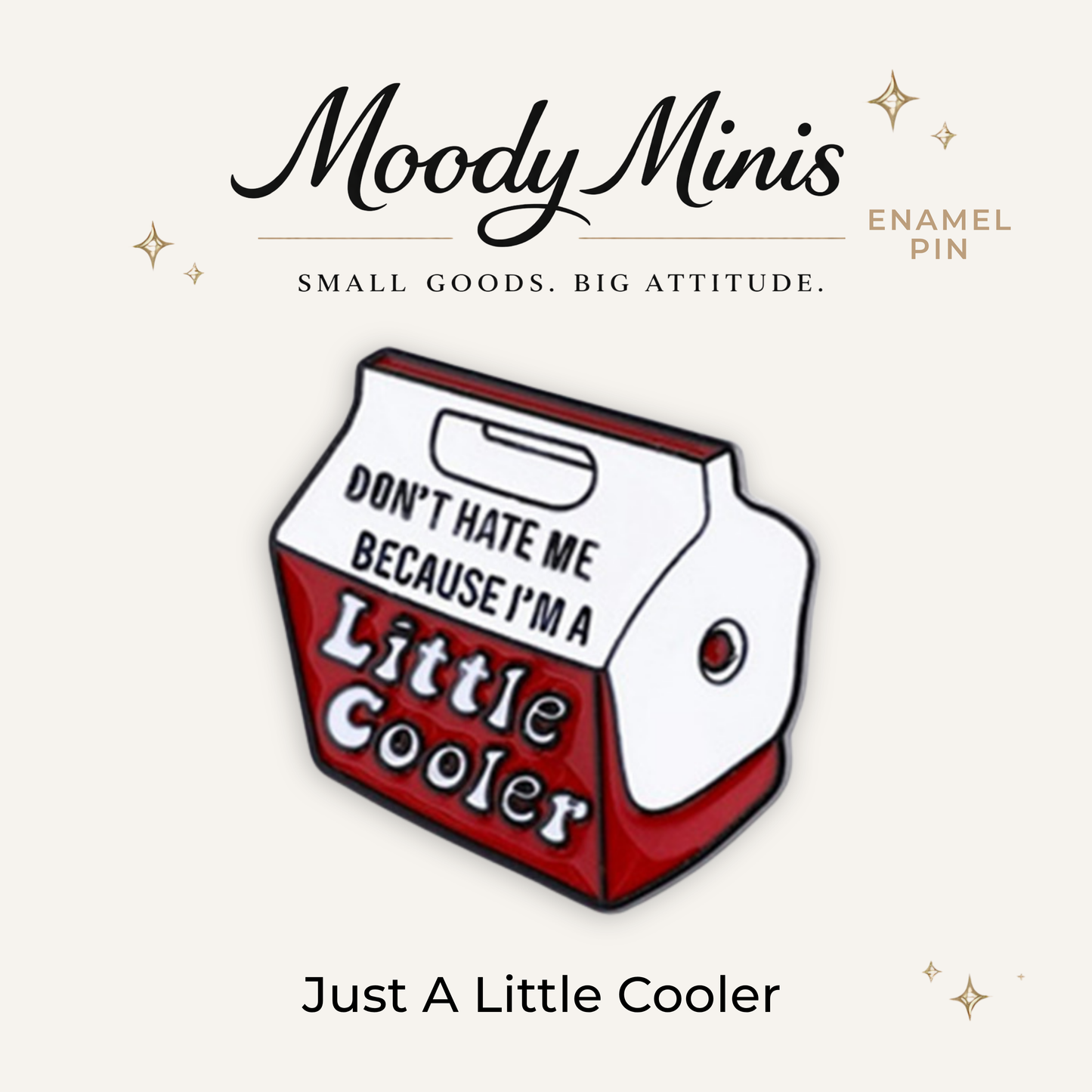 Just a Little Cooler Enamel Pin