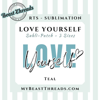 Love Yourself Teal Sublimation Transfer - RTS