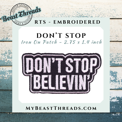 Don't Stop Embroidered Patch - RTS