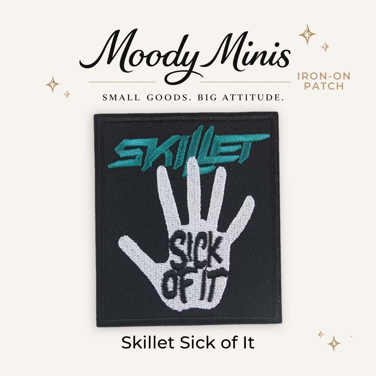 Skillet Sick of It Embroidered Patch