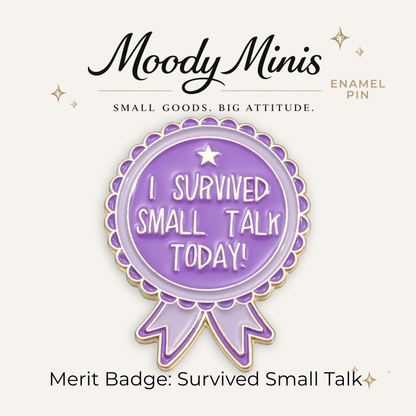 Merit Badge: Survived Small Talk Enamel Pin