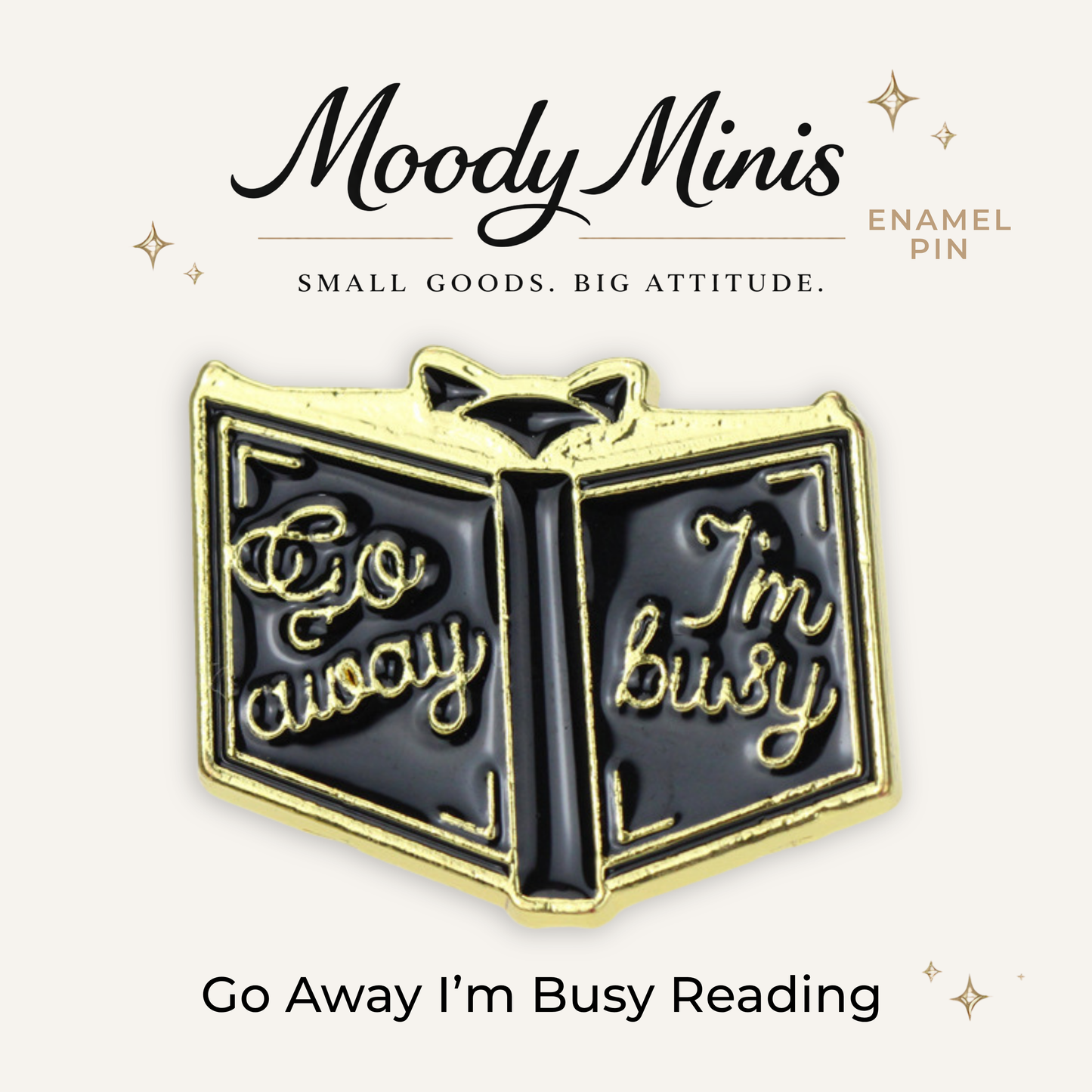Go Away I'm Busy Reading Enamel Pin