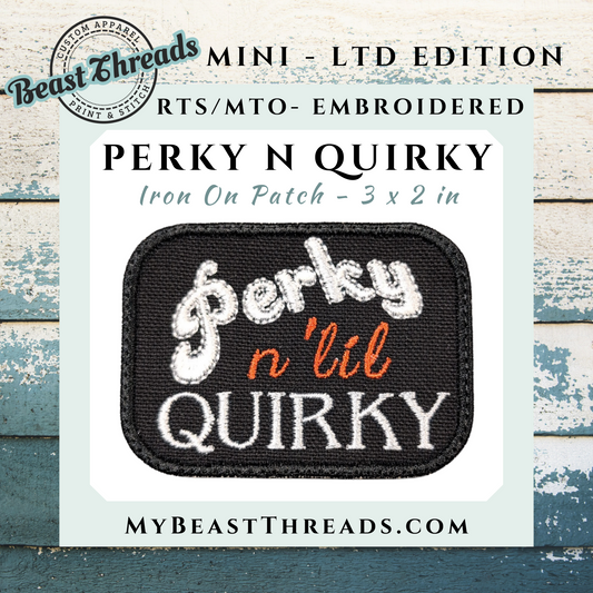 Perky n lil Quirky Embroidered Patch - RTS/MTO