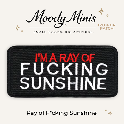 Ray of F*cking Sunshine Embroidered Patch