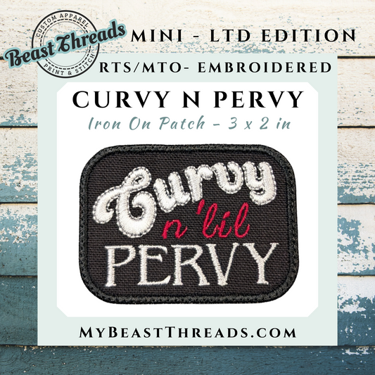 Curvy n lil Pervy Embroidered Patch - RTS/MTO