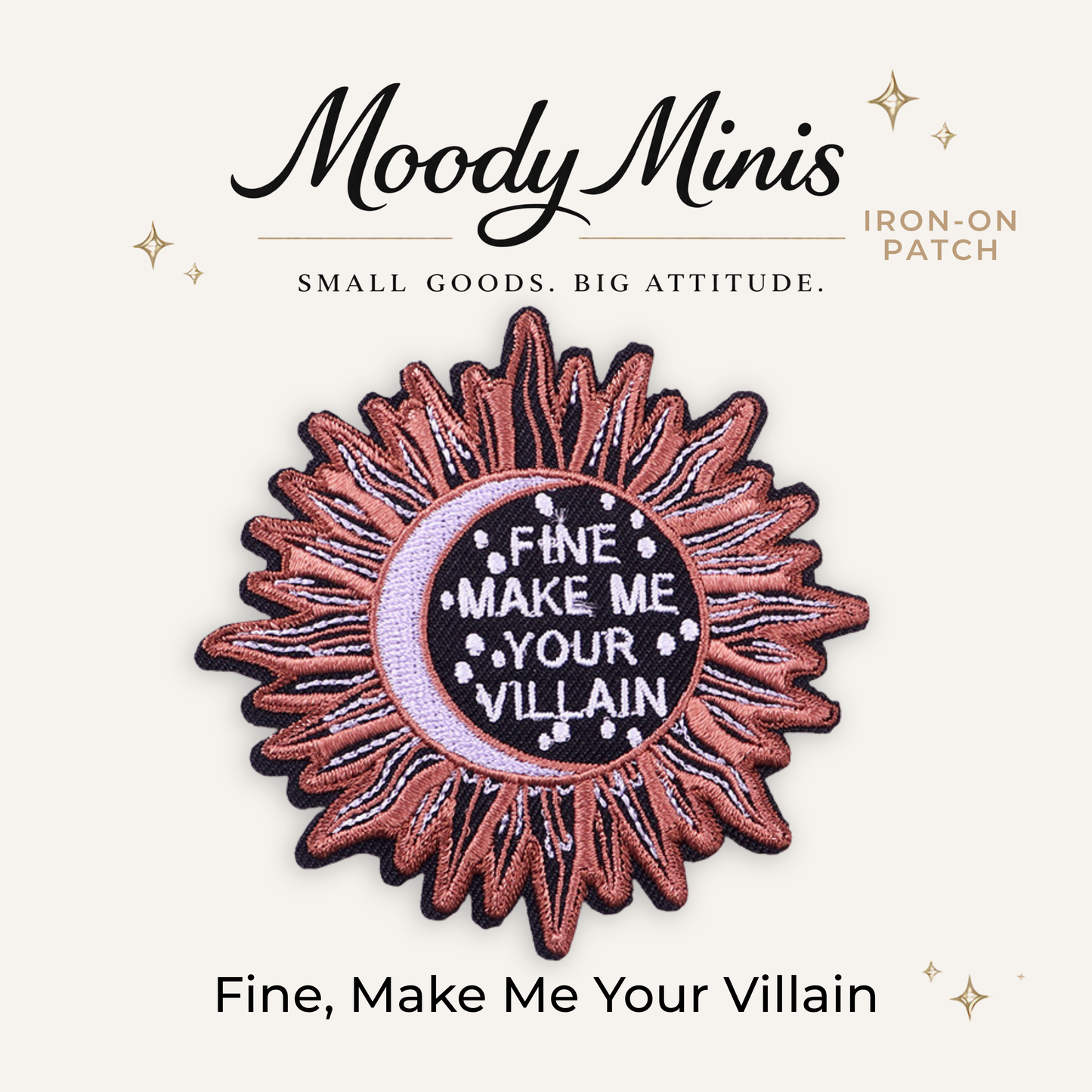 Fine, Make Me Your Villain Embroidered Patch