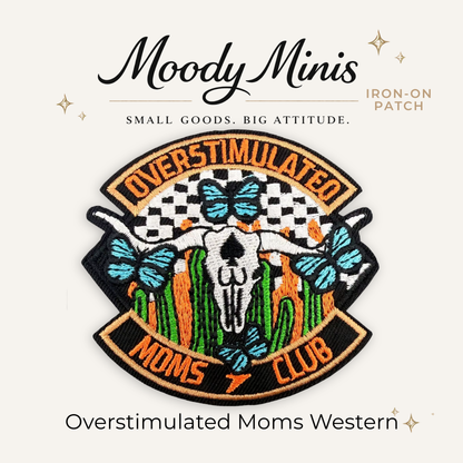 Overstimulated Moms Club Western Embroidered Patch