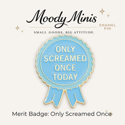 Merit Badge: Only Screamed Once Enamel Pin